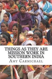 Things as They Are Mission Work in Southern India