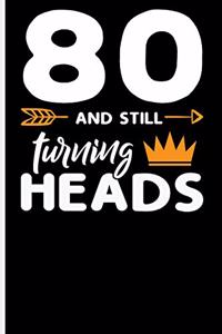 80 and Still Turning Heads