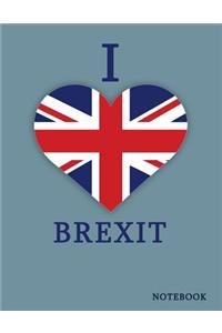 I Love Brexit Notebook