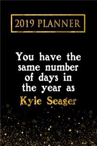 2019 Planner: You Have the Same Number of Days in the Year as Kyle Seager: Kyle Seager 2019 Planner