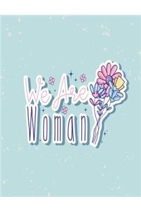 We are woman