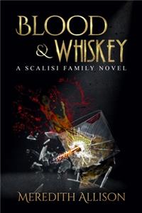 Blood & Whiskey