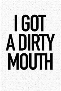 I Got a Dirty Mouth