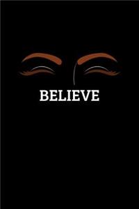 Believe: Funny Eye Believe Notebook, Journal and Diary