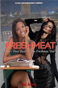 Freshmeat: Nyla's Dual Reality: The Freshman Year