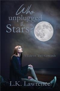 Who Unplugged the Stars?