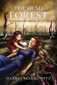 Dead Forest: The Faithwalker Series Book Three