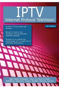 Iptv - Internet Protocol Television