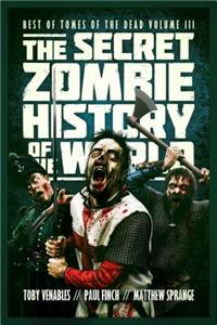 The Secret Zombie History of the World