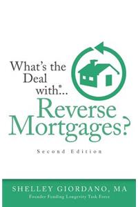 What's the Deal with Reverse Mortgages?
