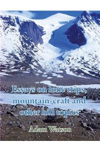 Essays on lone trips, mountain-craft and other hill topics