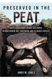 Preserved in the Peat