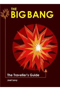 The Big Bang: The Traveller's Guide