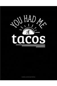You Had Me at Tacos