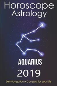 Horoscope & Astrology 2019: Aquarius: The Complete Guide from Universe