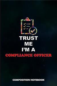 Trust Me I Am a Compliance Officer