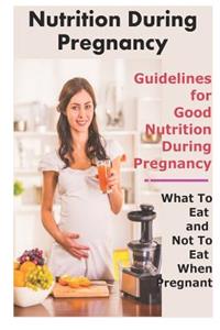 Nutrition During Pregnancy