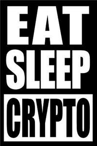 Eat Sleep Crypto Notebook for a Cryptographer, Medium Ruled Journal