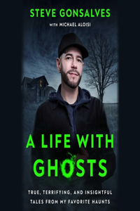 Life with Ghosts