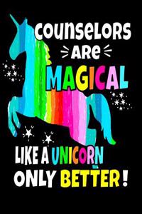 Counselors Are Magical Like a Unicorn Only Better