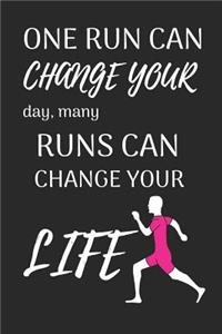 One Run Can Change Your Day, Many Runs Can Change Your Life