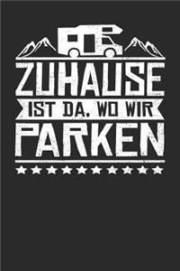 Zuhause Ist Da, Wo Wir Parken