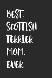 Best Scottish Terrier Mom Ever