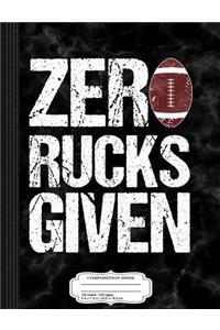 Zero Rucks Given Rugby Composition Notebook