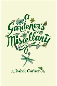 A Gardener's Miscellany