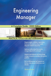 Engineering Manager A Complete Guide - 2020 Edition