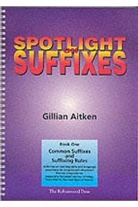 Spotlight on Suffixes Book 1