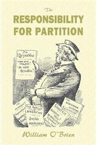 Responsibility for Partition: considered with an Eye to Ireland's Future