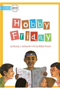 Hobby Friday