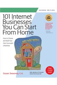 101 Internet Businesses You Can Start from Home