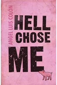 Hell Chose Me