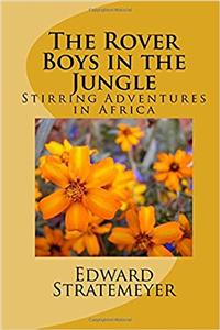 The Rover Boys in the Jungle