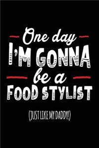One Day I'm Gonna Be A Food Stylist (Just Like My Daddy!)