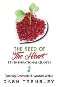 Seed of The Heart: Planting Gratitude & Wisdom Within