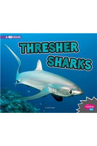 All About Sharks Thresher Sharks a 4D Book
