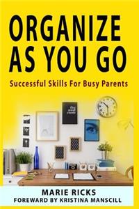 Organize As You Go