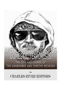 America's Most Notorious Domestic Terrorists