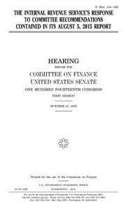 The Internal Revenue Service's response to committee recommendations contained in its August 5, 2015 report
