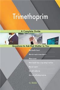 Trimethoprim; A Complete Guide