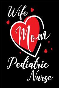 Wife Mom Pediatric Nurse