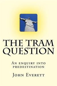 The Tram Question