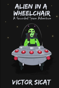 Alien in a Wheelchair