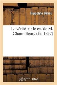 La Vérité Sur Le Cas de M. Champfleury