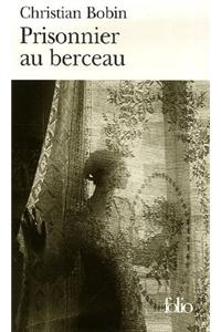 Prisonnier Au Berceau