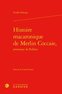 Histoire Macaronique de Merlin Coccaie,