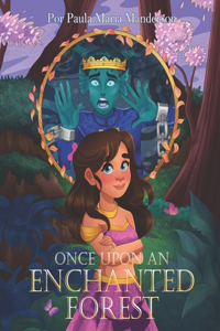 Once upon an Enchanted Forest.
